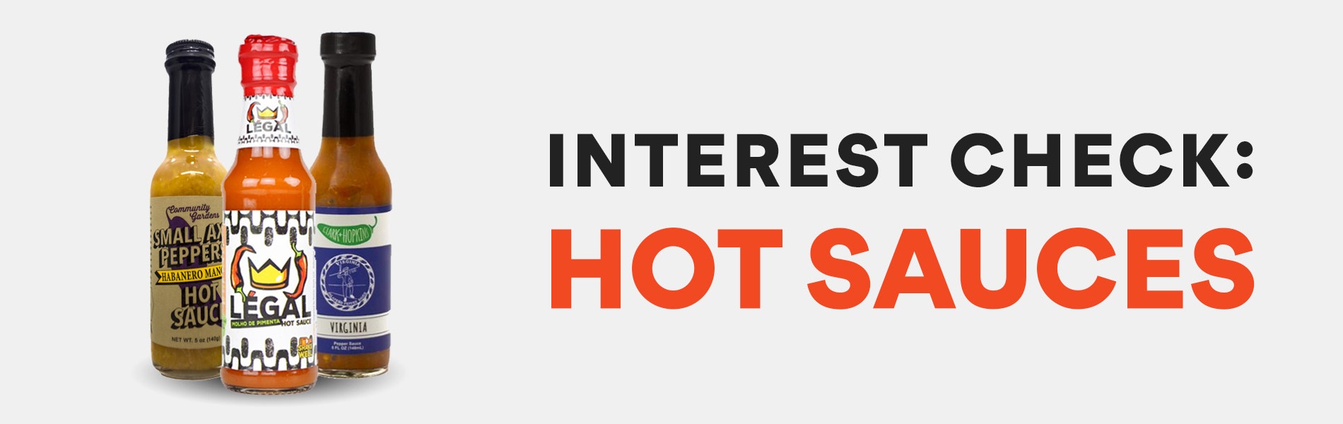 Interest Check Hot Sauces Drop